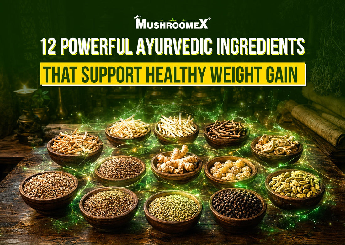 12 Powerful Ayurvedic Ingredients That Help Support Healthy Weight Gain Naturally